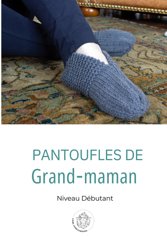 Pantoufles de Grand-Maman